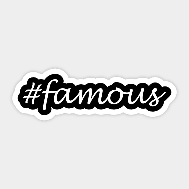 Famous word - hashtag design Sticker by Sassify